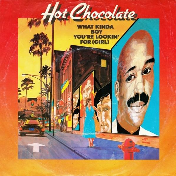 Album cover art for "What Kinda Boy You’re Lookin’ For (Girl)" by Hot Chocolate