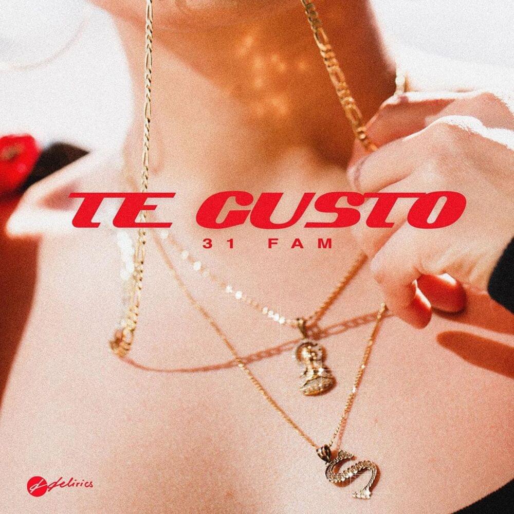 Album cover art for "Te Gusto" by 31 FAM