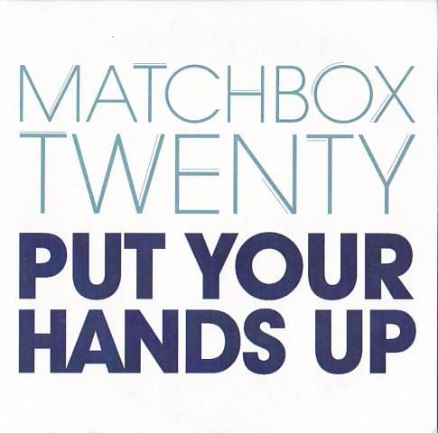 Album cover art for "Put Your Hands Up" by Matchbox Twenty