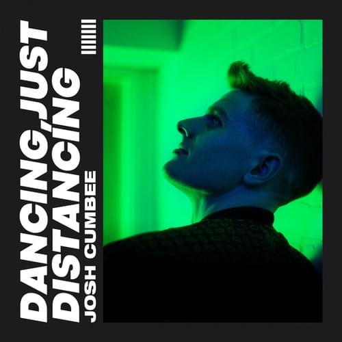 Dancing, Just Distancing by Josh Cumbee