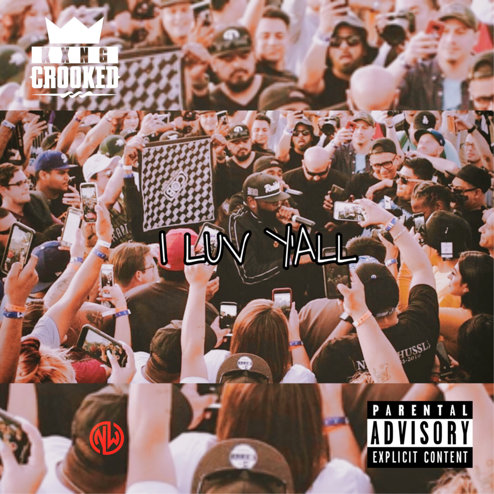 Album cover art for "I Luv Y’all" by KXNG Crooked