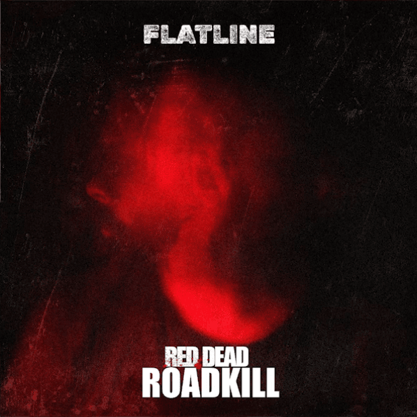 Album cover art for "Flatline" by Red Dead Roadkill