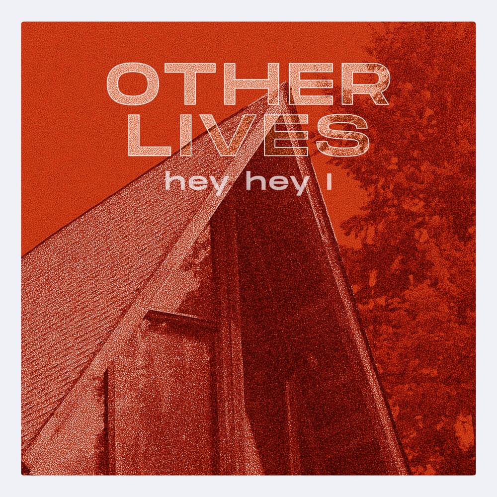 Album cover art for "Hey Hey I" by Other Lives