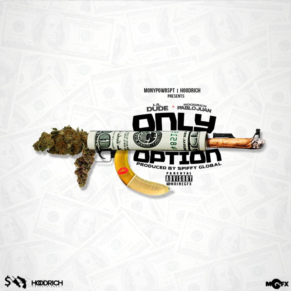 Only Option by Lil Dude