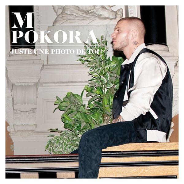 Juste une photo de toi by M. Pokora