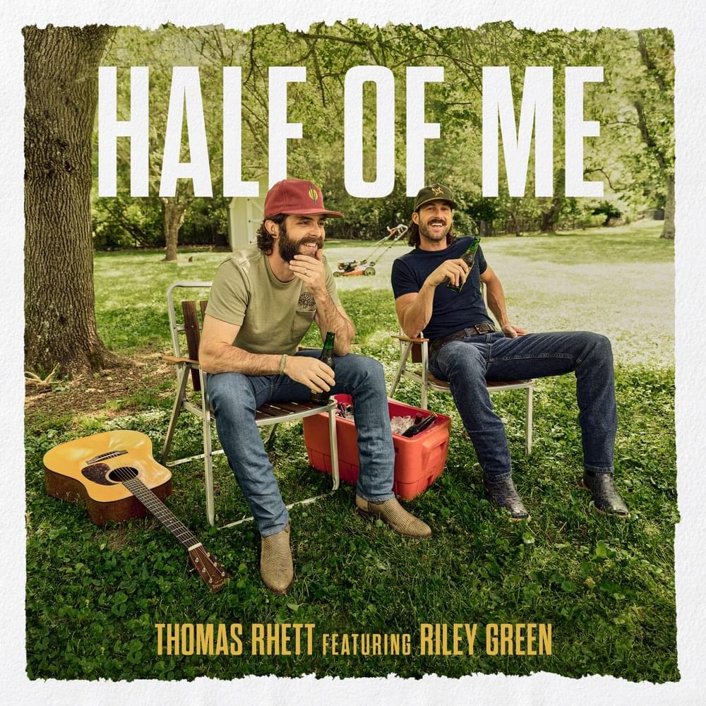 Album cover art for "Half Of Me" by Thomas Rhett & Riley Green