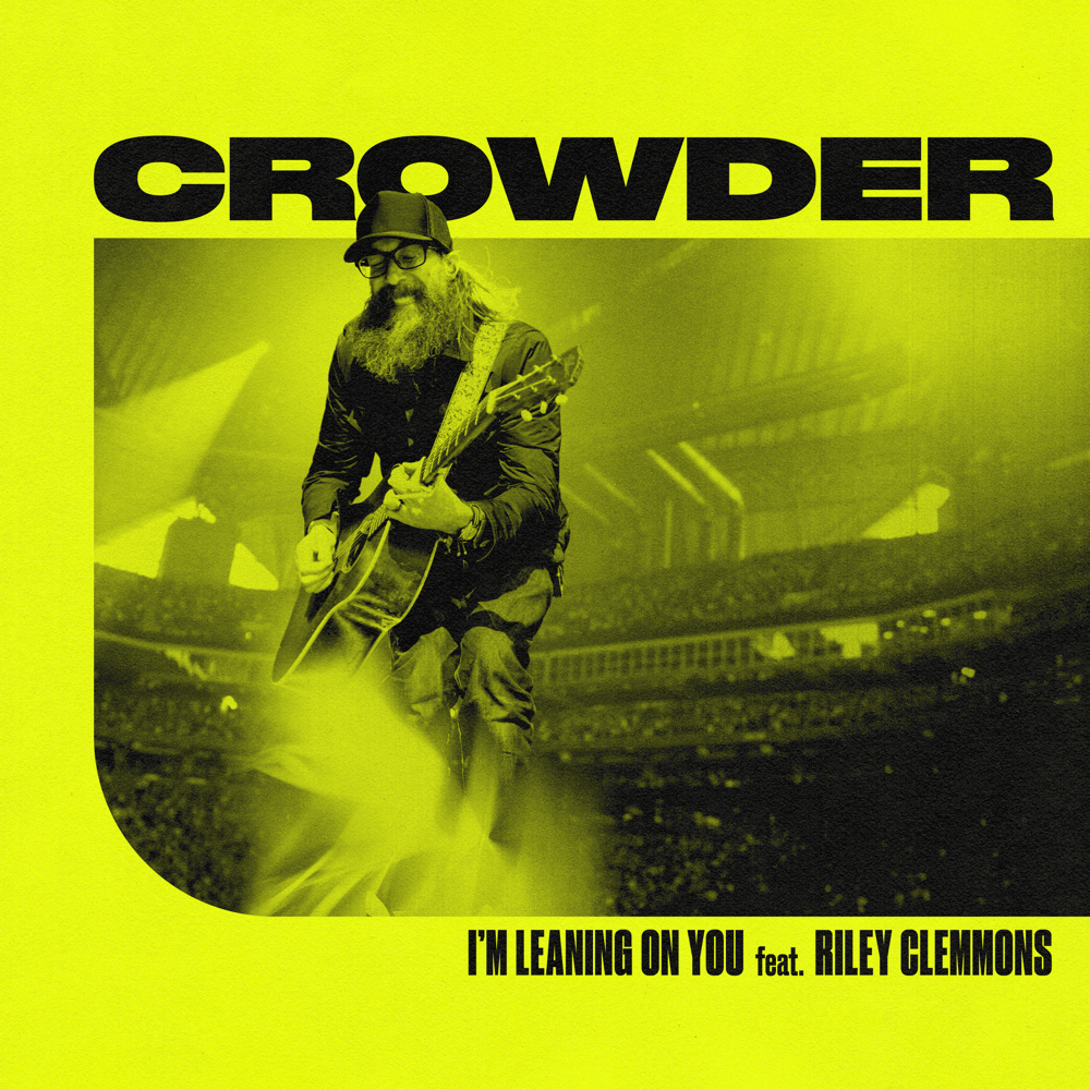 Album cover art for "I’m Leaning on You" by Crowder & Riley Clemmons