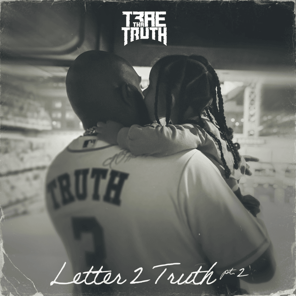 Album cover art for "Letter to Truth Pt. 2" by Trae tha Truth
