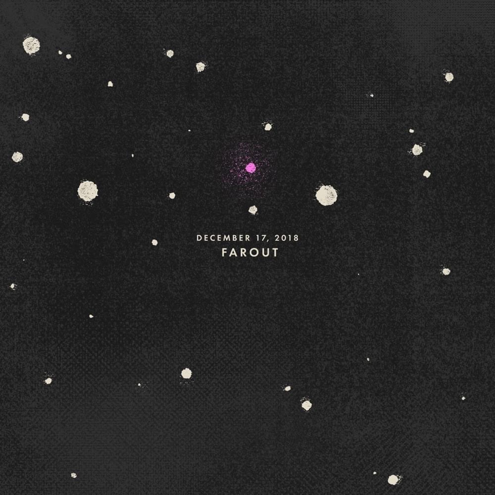 Album cover art for "December 17, 2018: Farout" by Sleeping At Last