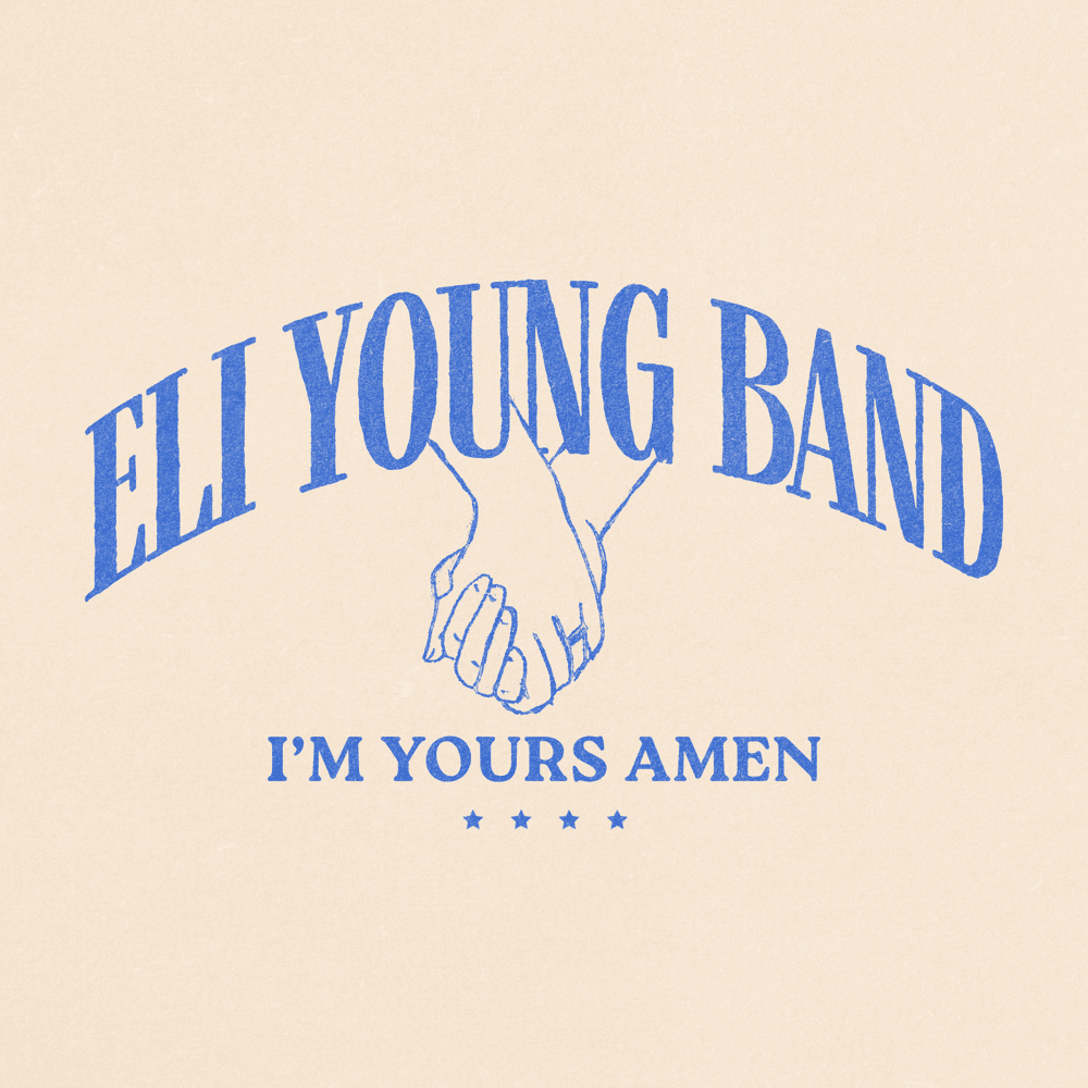 Album cover art for "I’m Yours Amen" by Eli Young Band