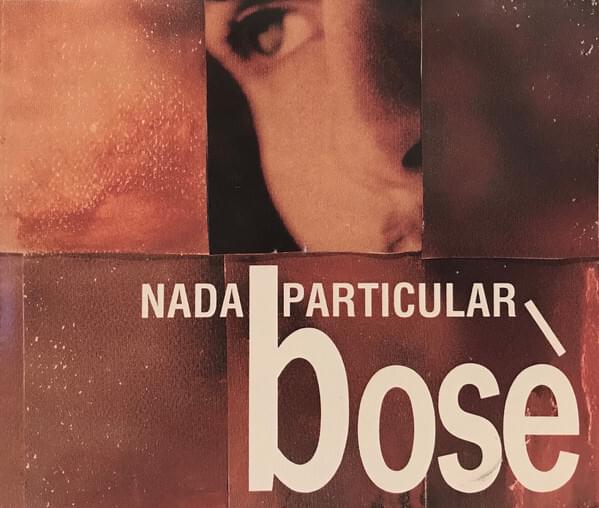 Album cover art for "Nada particular" by Miguel Bosé