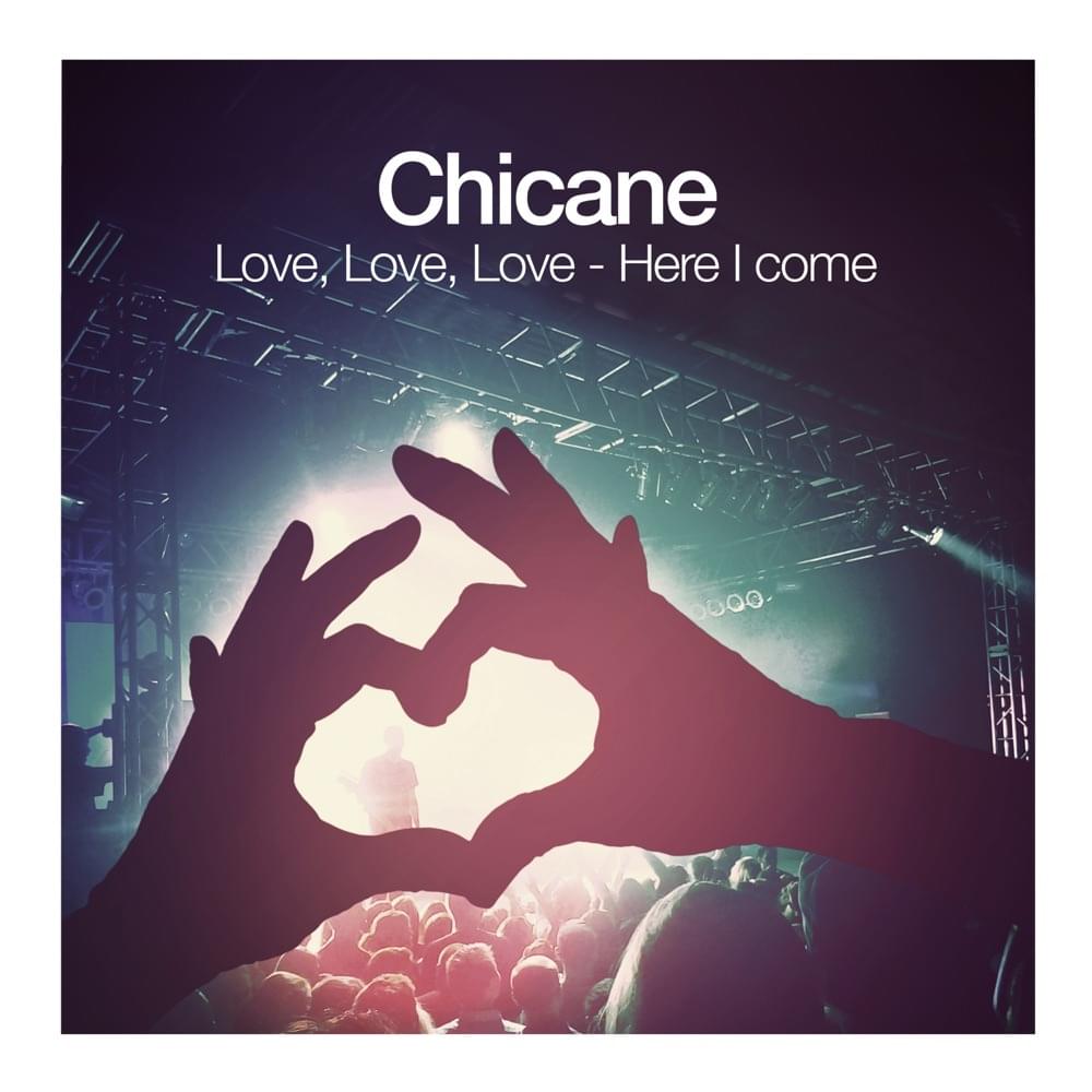 Album cover art for "Love, Love, Love - Here I Come" by Chicane