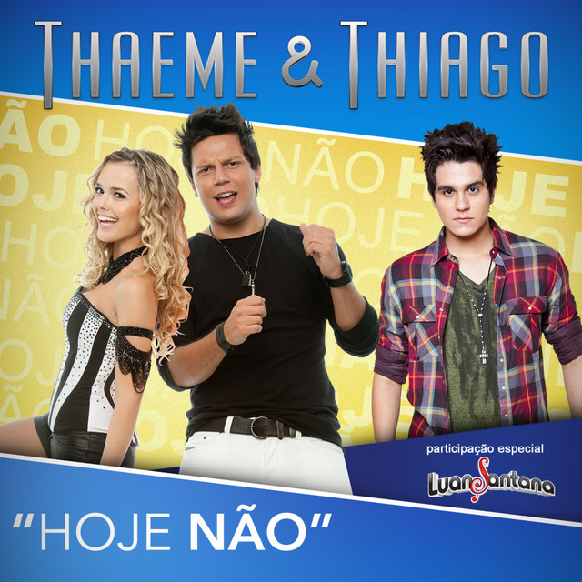 Album cover art for "Hoje Não" by Thaeme & Thiago & Luan Santana