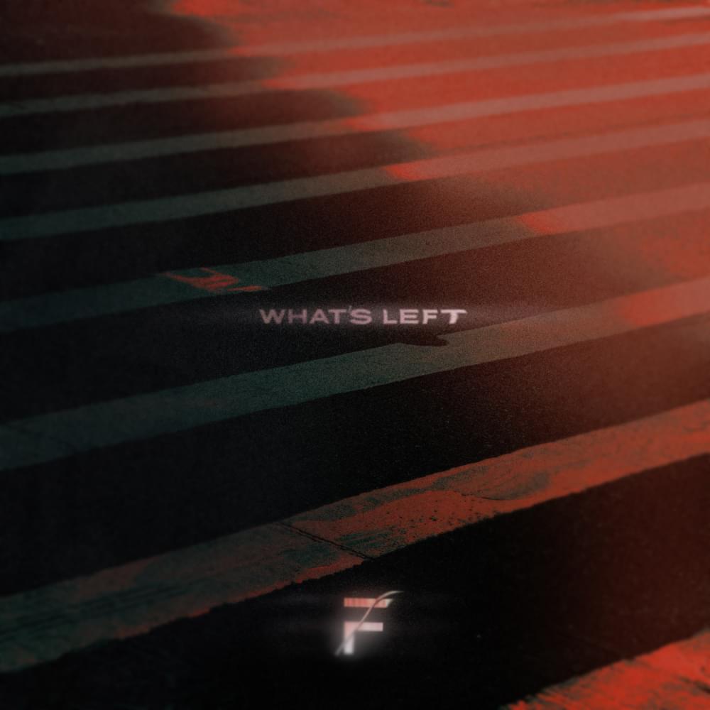 Album cover art for "What’s Left" by Fight The Fade