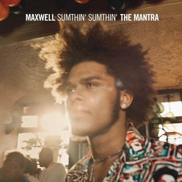 Sumthin’ Sumthin’ by Maxwell