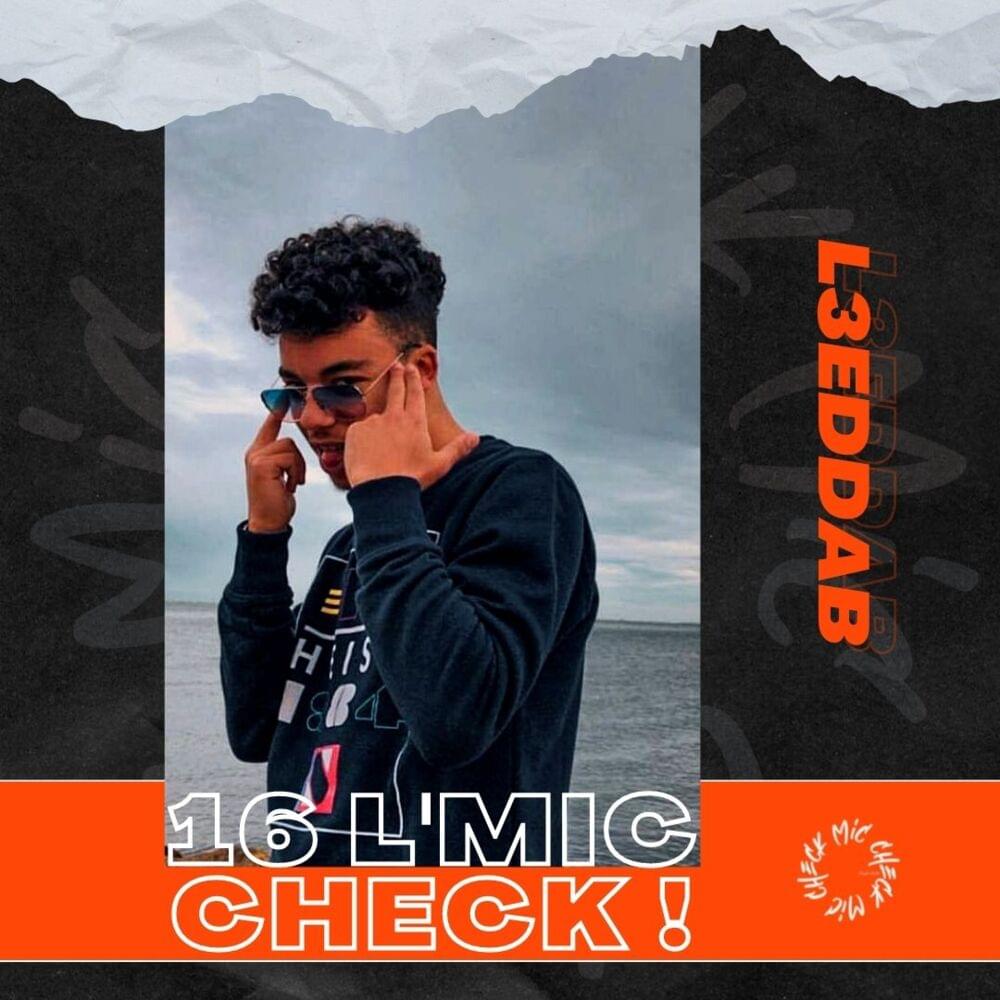 Album cover art for "L3eddab - 16 L’Mic Check" by L3eddab