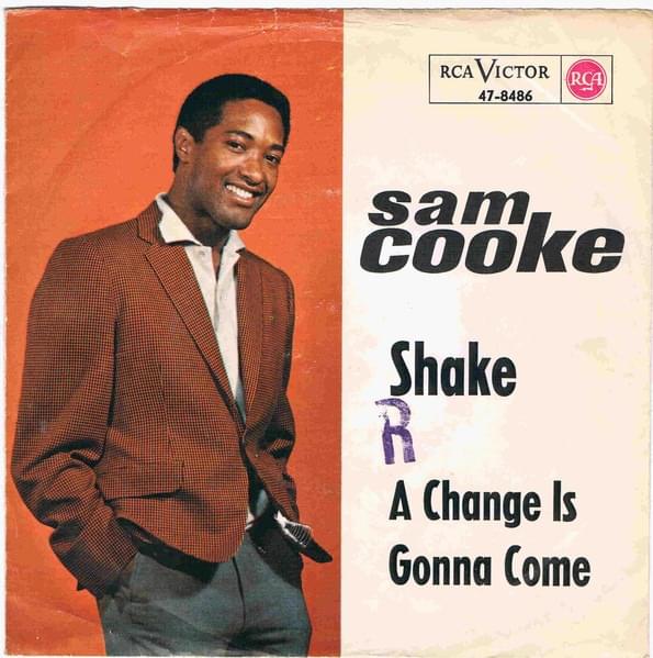 A Change Is Gonna Come by Sam Cooke