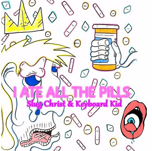 Album cover art for "I Ate All The Pills" by Slug † Christ
