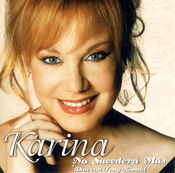 Album cover art for "No Sucederá Más" by Karina (ESP) & Tony Ronald
