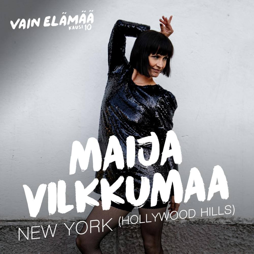 Album cover art for "New York (Hollywood Hills) [Vain elämää kausi 10]" by Maija Vilkkumaa