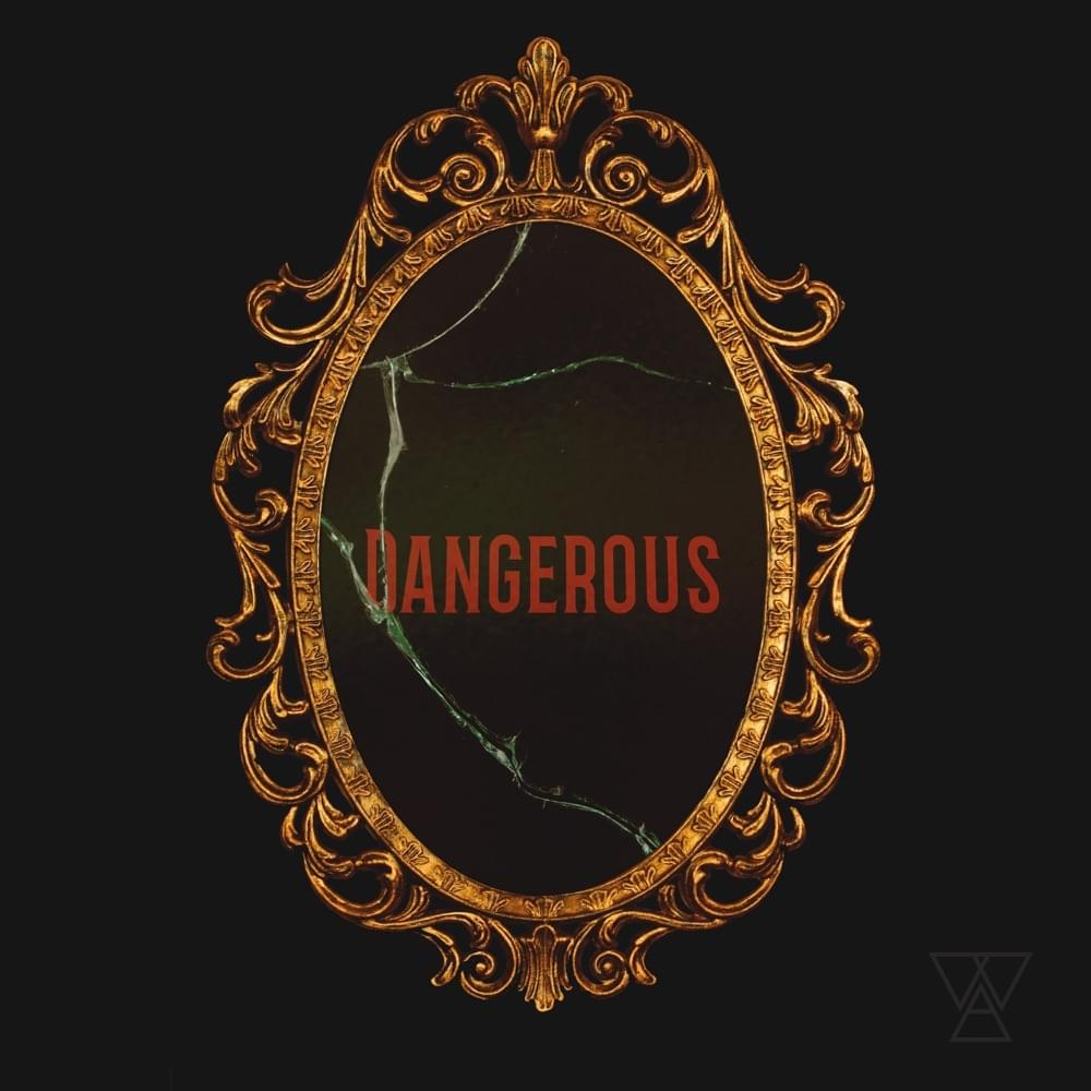 Album cover art for "Dangerous" by Welshly Arms
