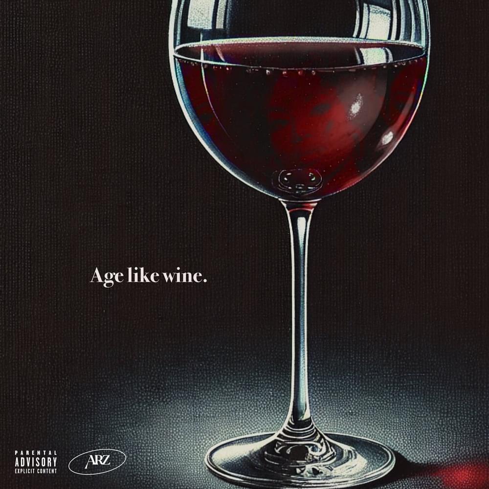Album cover art for "Age Like Wine" by ARZ