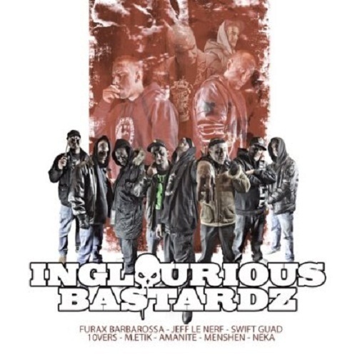 Album cover art for "Inglourious" by Inglourious Bastardz & Furax Barbarossa & Amanite & Swift Guad & Neka & 10vers & M-etik & Jeff Le Nerf