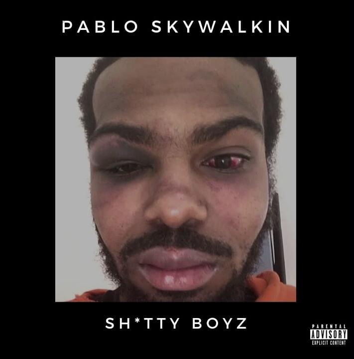 Album cover art for "Shitty Boyz" by Pablo Skywalkin