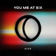 Give by You Me At Six