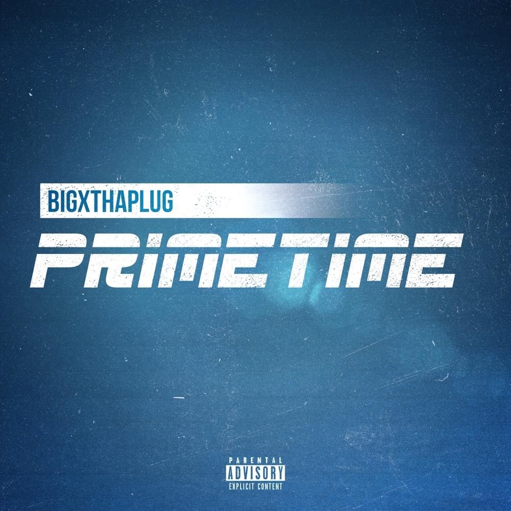 Album cover art for "Primetime" by BigXthaPlug