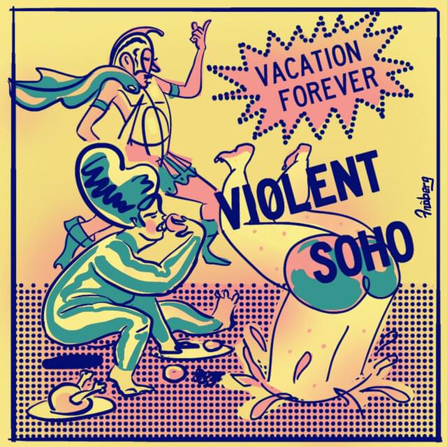 Album cover art for "Vacation Forever" by Violent Soho