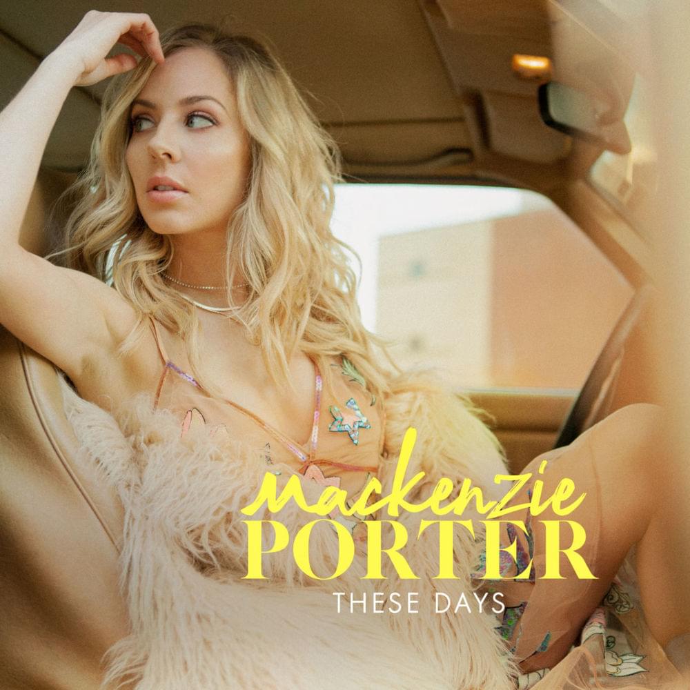 Album cover art for "These Days" by MacKenzie Porter