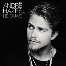 Album cover art for "Hé Ouwe" by André Hazes Jr.