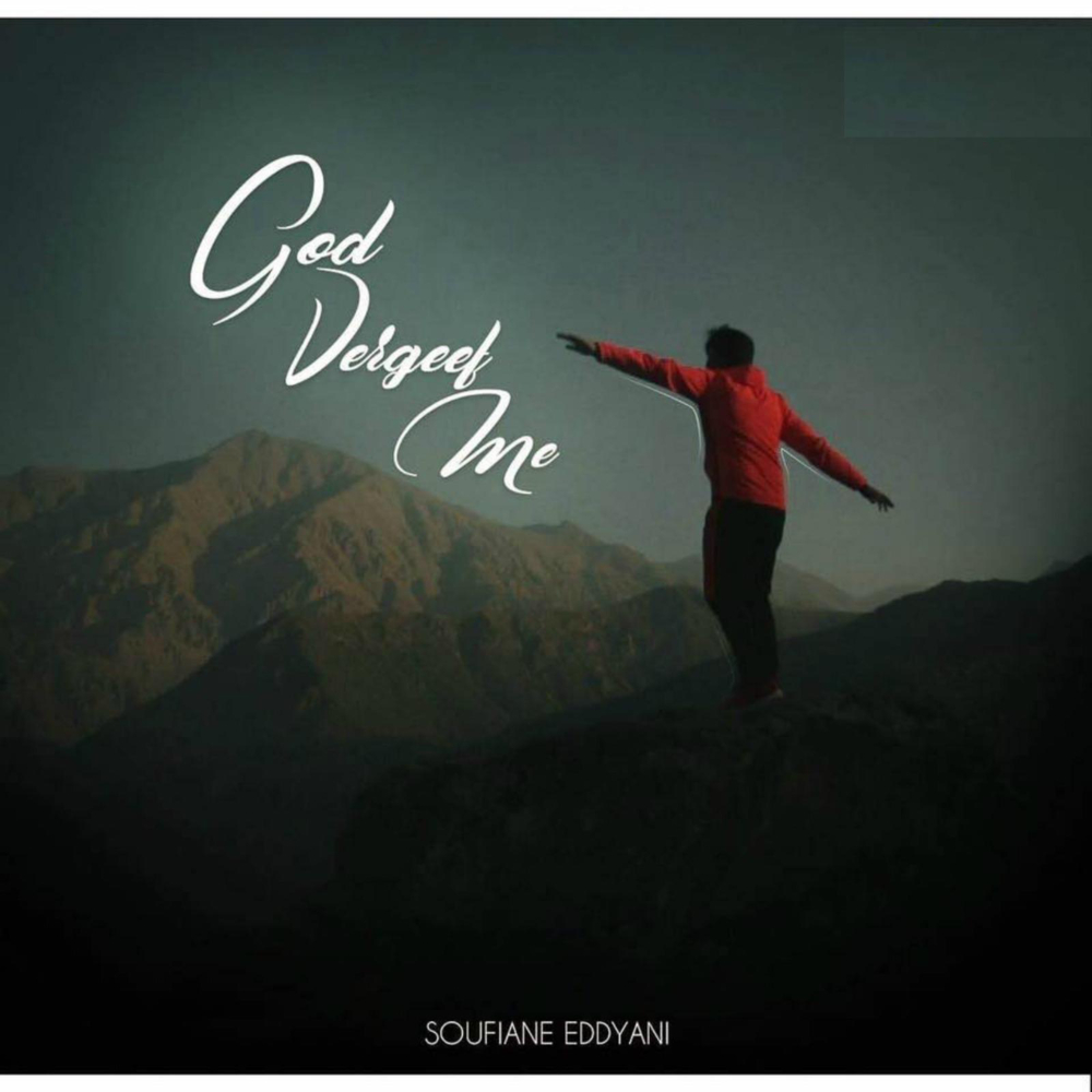 God Vergeef Me by Soufiane Eddyani