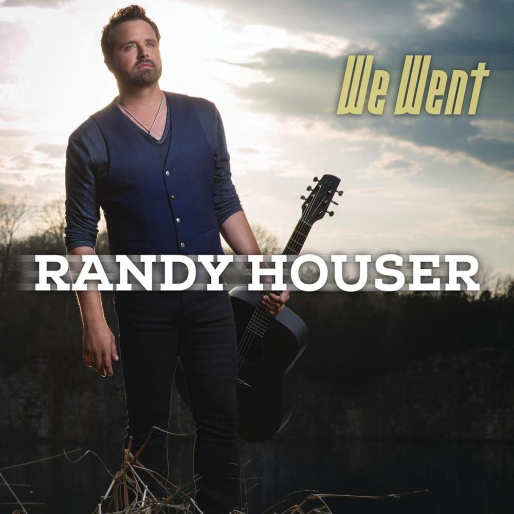 We Went by Randy Houser