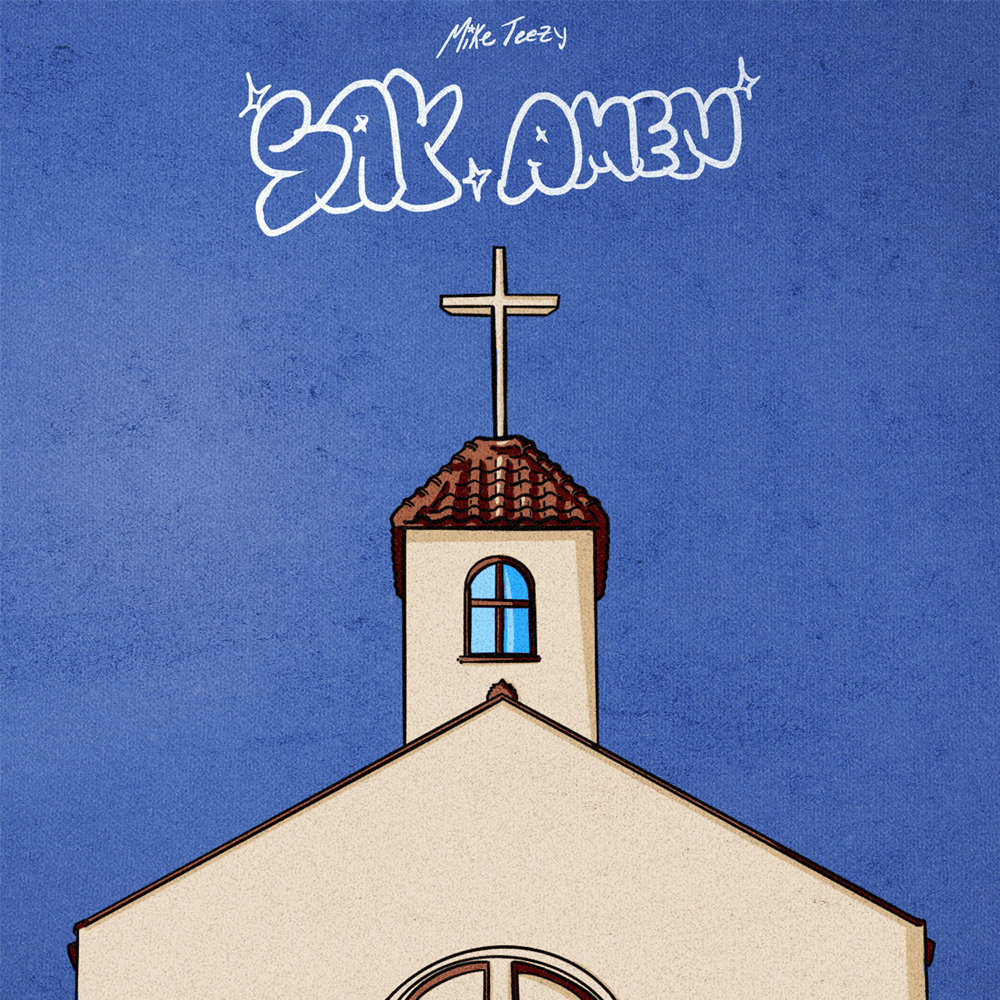 Album cover art for "Say Amen" by Mike Teezy