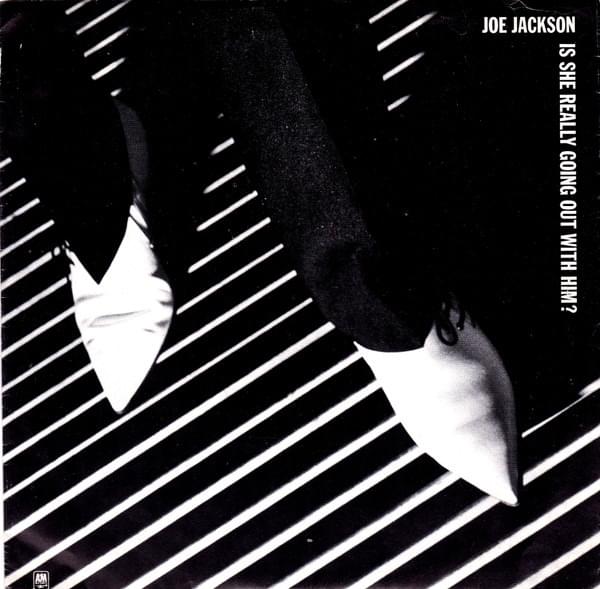 Is She Really Going Out With Him? by Joe Jackson