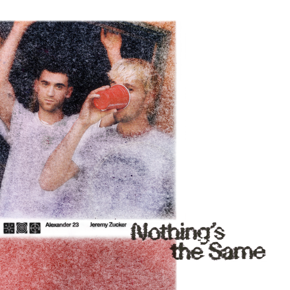 Nothing’s the Same by Alexander 23