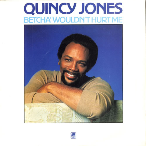 Album cover art for "Betcha Wouldn’t Hurt Me" by Quincy Jones & Patti Austin