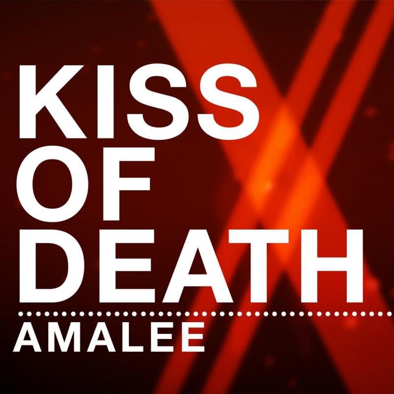 Kiss of Death by AmaLee