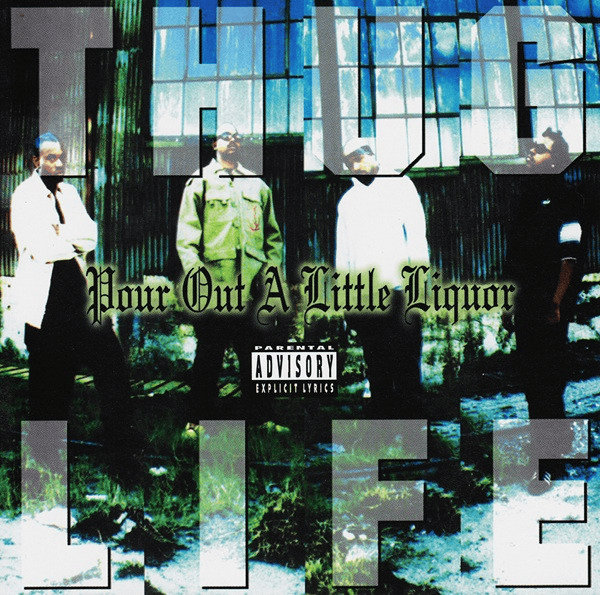 Album cover art for "Pour Out A Little Liquor" by Thug Life