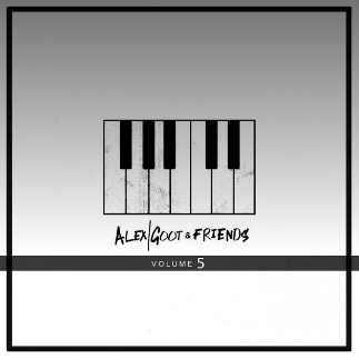 Cover image for Alex Goot & Friends, Vol 5