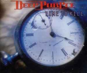 Album cover art for "Time to Kill" by Deep Purple