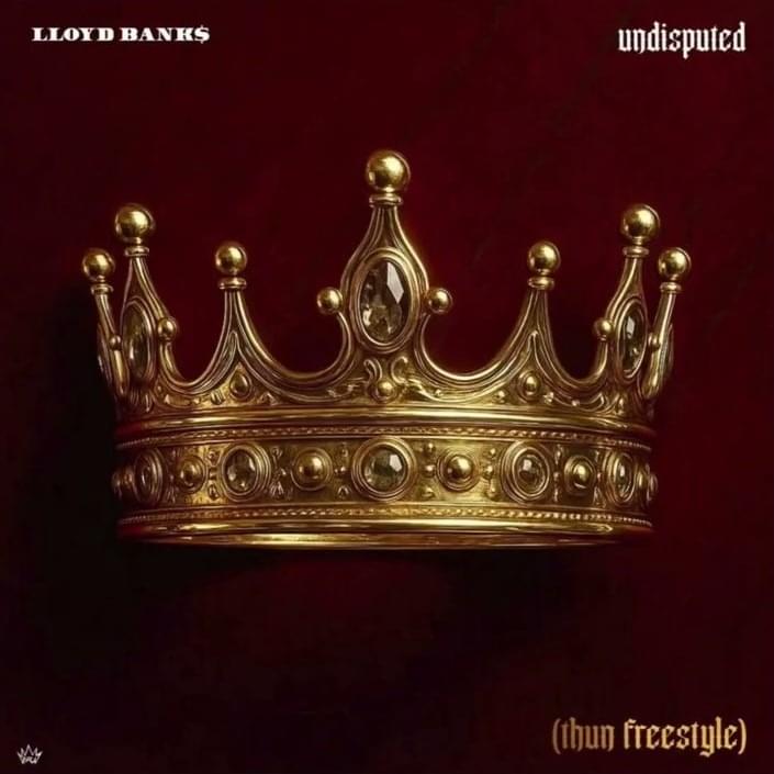 Album cover art for "Undisputed (Thun Freestyle)" by Lloyd Banks