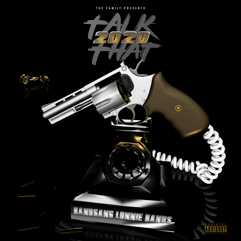 Album cover art for "Talk That 2020" by BandGang Lonnie Bands