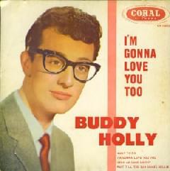 Album cover art for "I’m Gonna Love You Too" by Buddy Holly