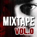Cover image for Mixtape Vol. 0 (Underground Mixtape)
