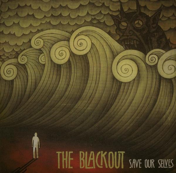 Save Our Selves (The Warning) by The Blackout (Welsh band)