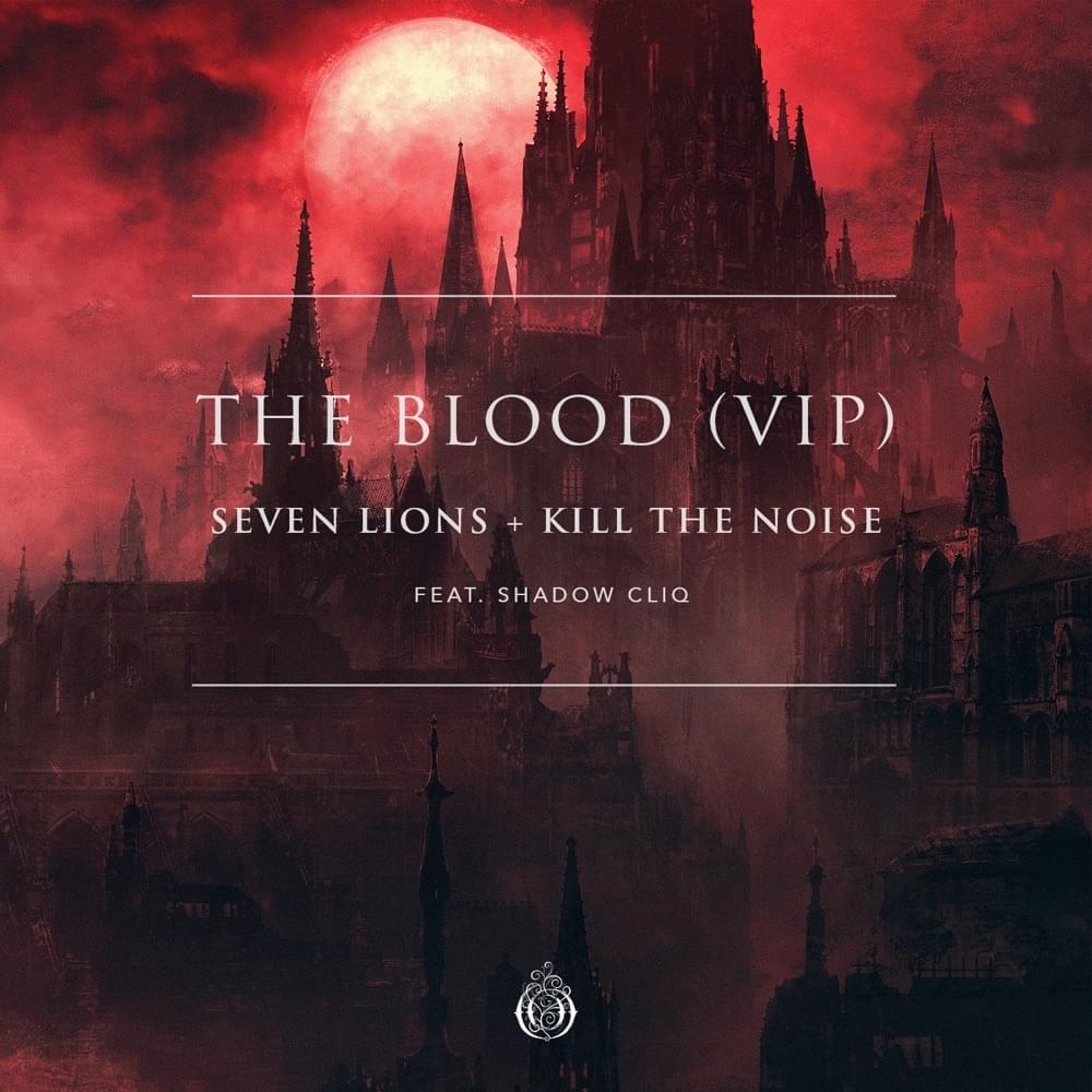 Album cover art for "The Blood (VIP)" by Seven Lions & Shadow Cliq