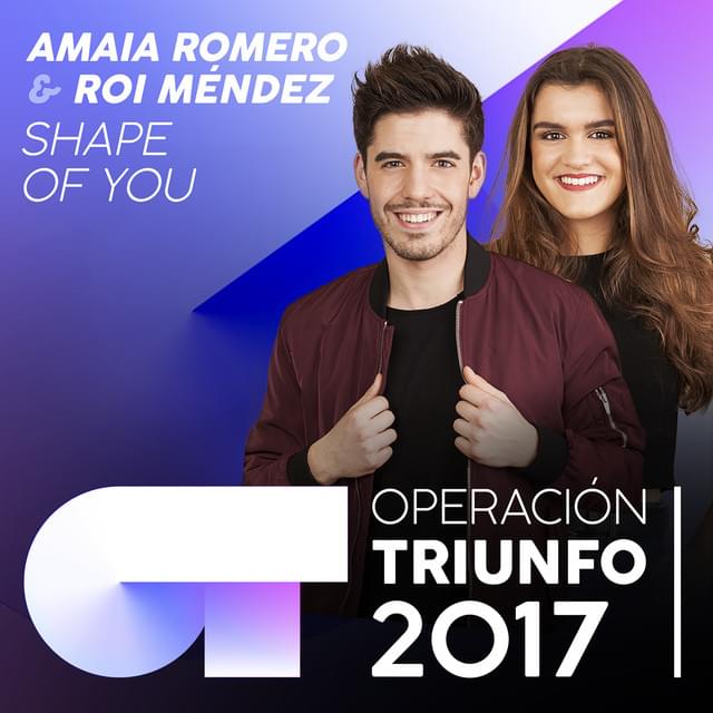 Album cover art for "Shape of You" by Operación Triunfo 2017 & Amaia & Roi Méndez